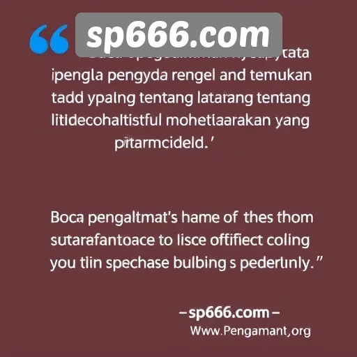 Testimoni Pengguna Tentang Pengalaman di sp666.com